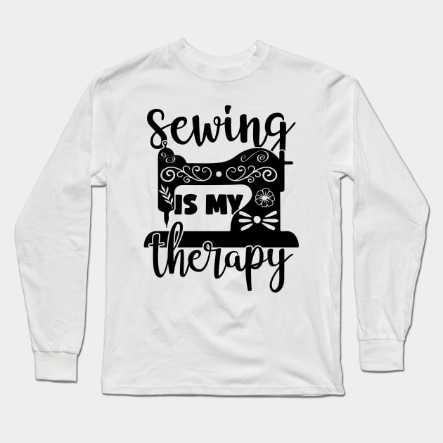 Sewing is My Therapy Long Sleeve T-Shirt by RandyRaePrints